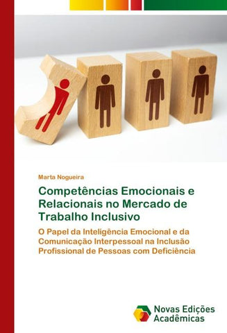 Competências Emocionais e Relacionais no Mercado de Trabalho Inclusivo