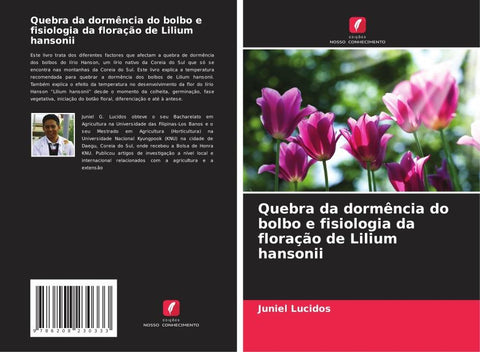 Quebra da dormência do bolbo e fisiologia da floração de Lilium hansonii