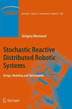 Stochastic Reactive Distributed Robotic Systems