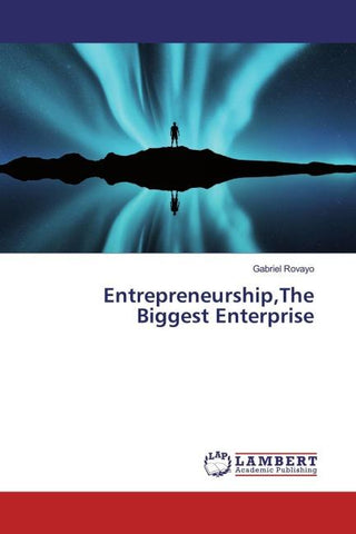Entrepreneurship,The Biggest Enterprise