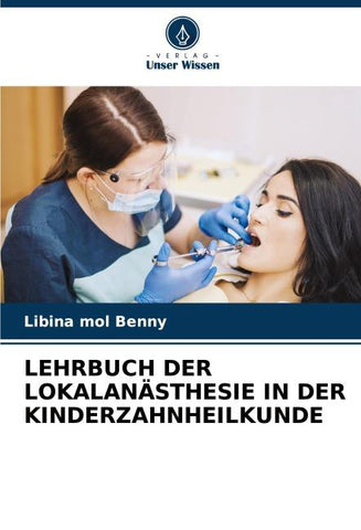 LEHRBUCH DER LOKALANÄSTHESIE IN DER KINDERZAHNHEILKUNDE