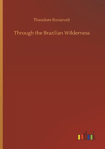 Through the Brazilian Wilderness