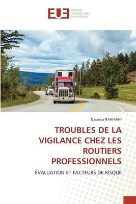 TROUBLES DE LA VIGILANCE CHEZ LES ROUTIERS PROFESSIONNELS
