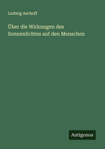 Über die Wirkungen des Sonnenlichtes auf den Menschen