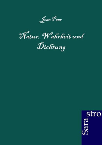 Natur, Wahrheit und Dichtung