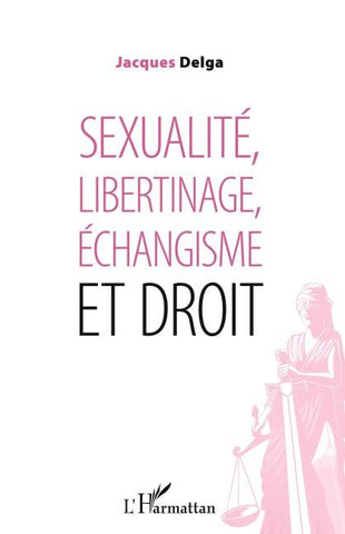 Sexualité, libertinage, échangisme et droit