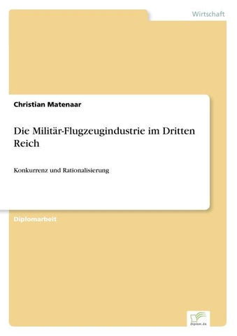 Die Militär-Flugzeugindustrie im Dritten Reich
