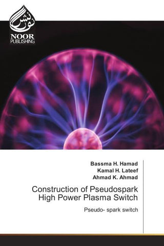 Construction of Pseudospark High Power Plasma Switch