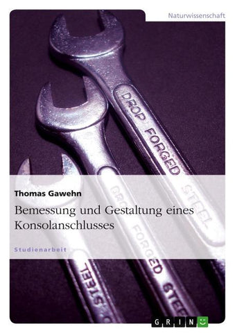 Bemessung und Gestaltung eines Konsolanschlusses
