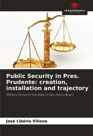 Public Security in Pres. Prudente: creation, installation and trajectory