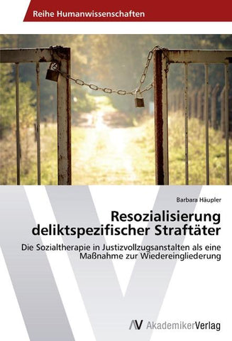 Resozialisierung deliktspezifischer Straftäter