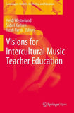 Visions for Intercultural Music Teacher Education