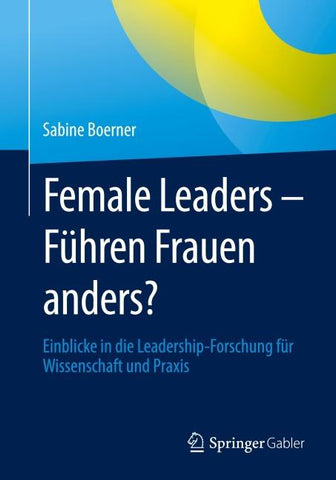 Female Leaders - Führen Frauen anders?
