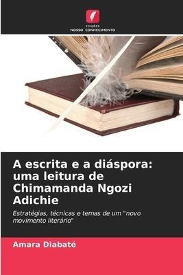 A escrita e a diáspora: uma leitura de Chimamanda Ngozi Adichie