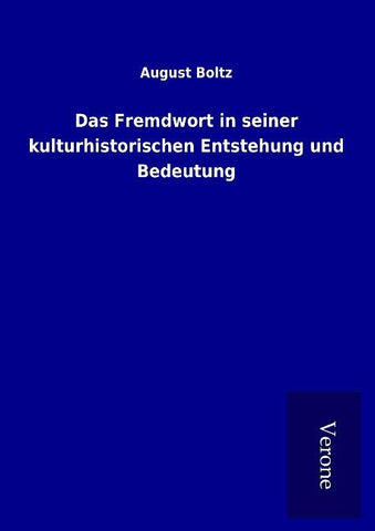 Das Fremdwort in seiner kulturhistorischen Entstehung und Bedeutung