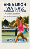 Anna Leigh Waters: Queen of the Court