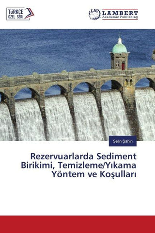 Rezervuarlarda Sediment Birikimi, Temizleme/Y¿kama Yöntem ve Ko¿ullar¿