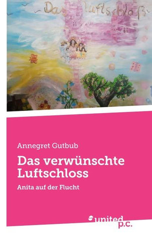 Das verwünschte Luftschloss