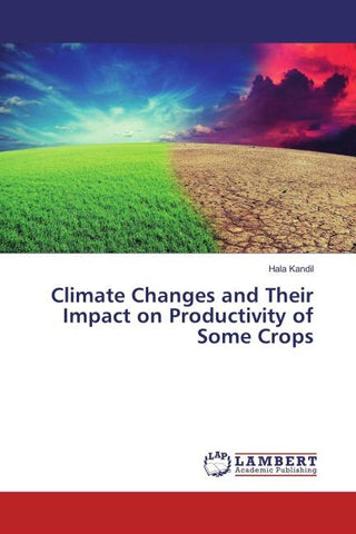 Climate Changes and Their Impact on Productivity of Some Crops