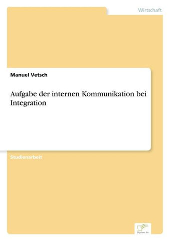 Aufgabe der internen Kommunikation bei Integration