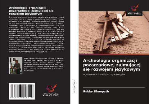 Archeologia organizacji pozarz¿dowej zajmuj¿cej si¿ rozwojem j¿zykowym