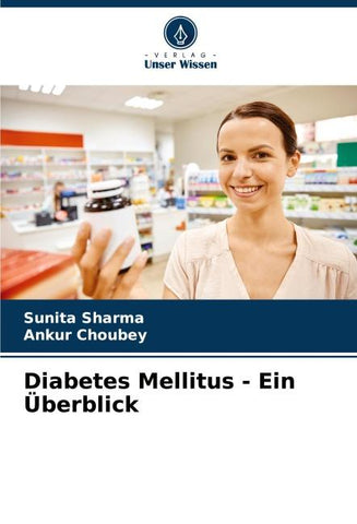 Diabetes Mellitus - Ein Überblick