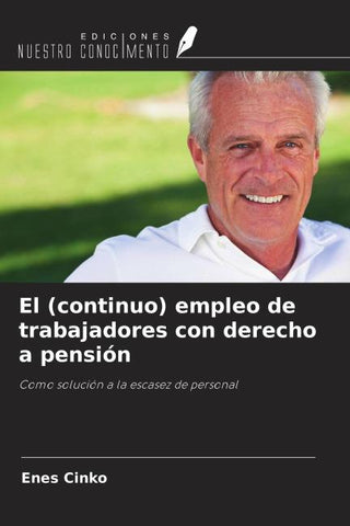El (continuo) empleo de trabajadores con derecho a pensión