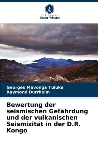 Bewertung der seismischen Gefährdung und der vulkanischen Seismizität in der D.R. Kongo