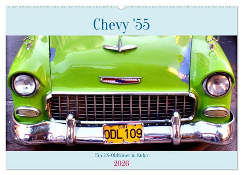CHEVY '55 - Ein US-Oldtimer in Kuba (Wandkalender 2026 DIN A2 quer), CALVENDO Monatskalender