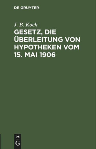 Gesetz, die Überleitung von Hypotheken vom 15. Mai 1906