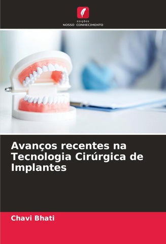 Avanços recentes na Tecnologia Cirúrgica de Implantes