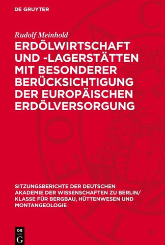 Erdölwirtschaft und -lagerstätten mit besonderer Berücksichtigung der europäischen Erdölversorgung