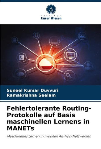 Fehlertolerante Routing-Protokolle auf Basis maschinellen Lernens in MANETs