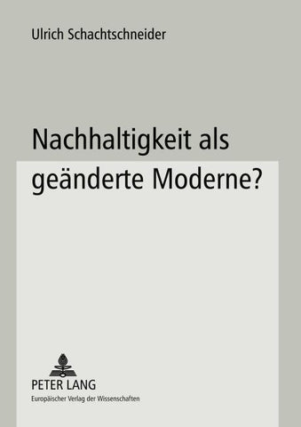 Nachhaltigkeit als geänderte Moderne?