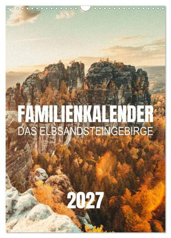 Familienkalender - Das Elbsandsteingebirge (Wandkalender 2027 DIN A3 hoch), CALVENDO Monatskalender