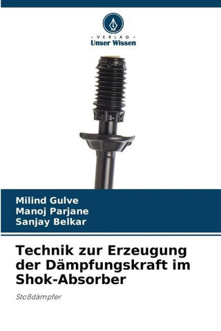 Technik zur Erzeugung der Dämpfungskraft im Shok-Absorber