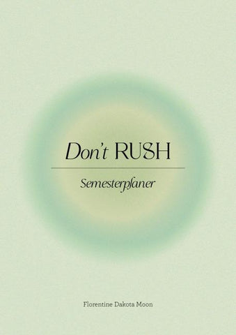 Don’t Rush