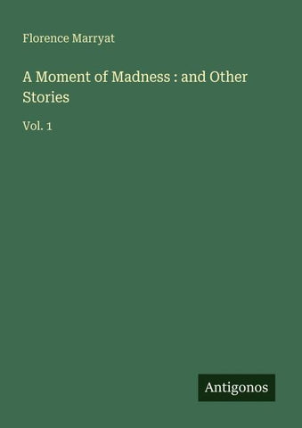 A Moment of Madness : and Other Stories