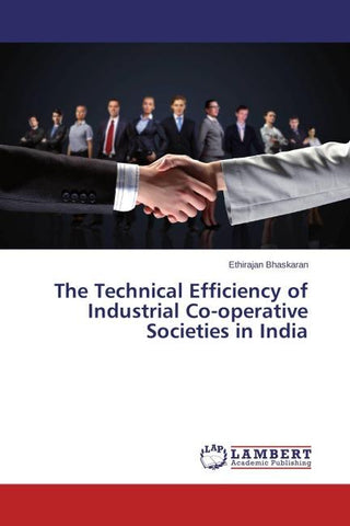 The Technical Efficiency of Industrial Co-operative Societies in India