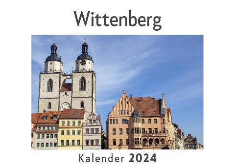 Wittenberg (Wandkalender 2024, Kalender DIN A4 quer, Monatskalender im Querformat mit Kalendarium, Das perfekte Geschenk)