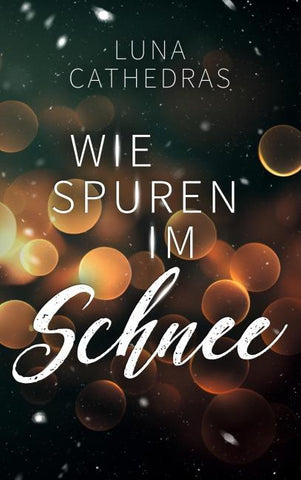 Wie Spuren im Schnee