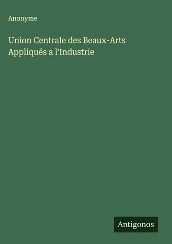 Union Centrale des Beaux-Arts Appliqués a l'Industrie