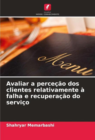 Avaliar a perceção dos clientes relativamente à falha e recuperação do serviço