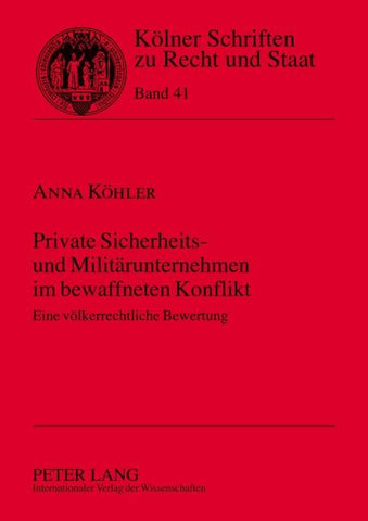 Private Sicherheits- und Militaerunternehmen im bewaffneten Konflikt