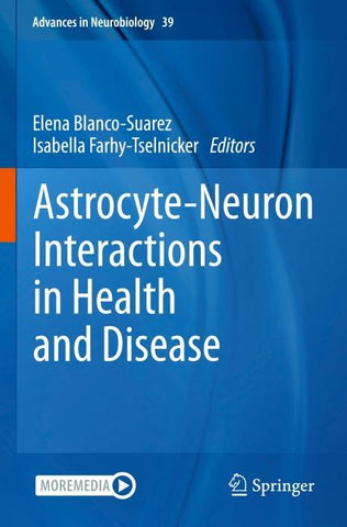 Astrocyte-Neuron Interactions in Health and Disease