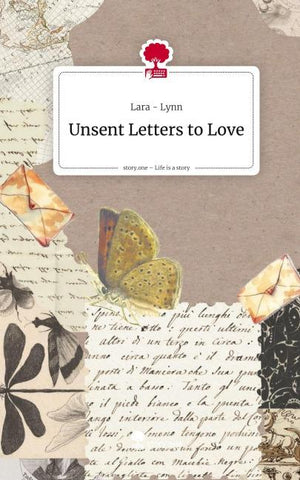 Unsent Letters to Love. Life is a Story - story.one