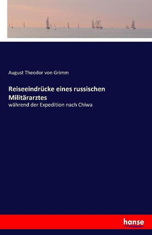 Reiseeindrücke eines russischen Militärarztes