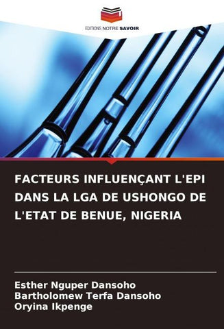 FACTEURS INFLUENÇANT L'EPI DANS LA LGA DE USHONGO DE L'ETAT DE BENUE, NIGERIA