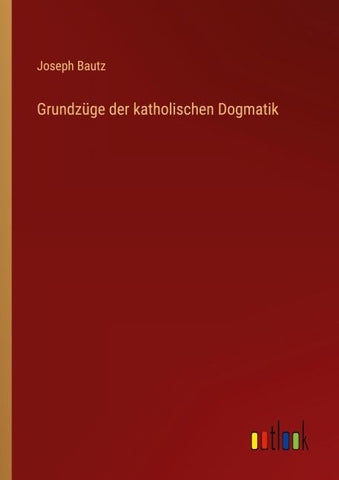 Grundzüge der katholischen Dogmatik