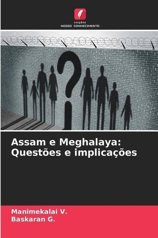 Assam e Meghalaya: Questões e implicações